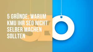 : 5 Gründe, warum KMU ihr SEO nicht selber machen sollten | Lean & Sharp