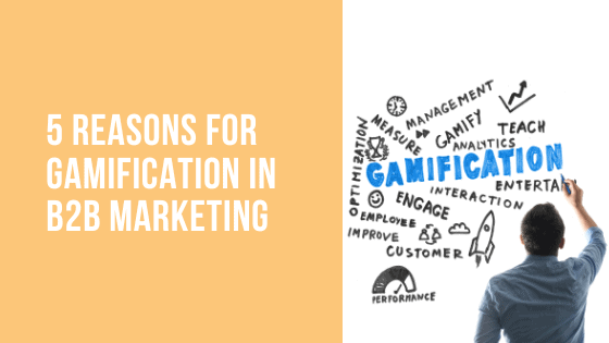 5 reasons for gamification in B2B marketing | Lean & Sharp