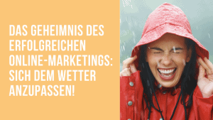 Die Auswirkungen von Wetterveränderungen auf das Online-Marketing.